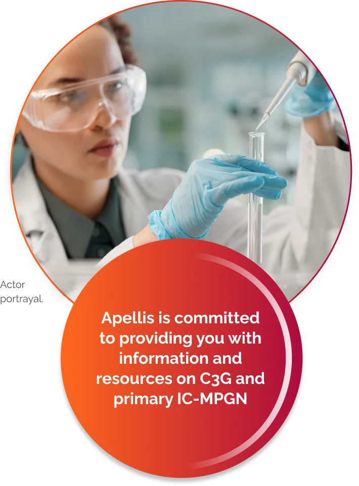 Apellis is committed to providing information and resources on C3G and primary IC-MPGN